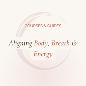 Aligning Body, Breath & Energy