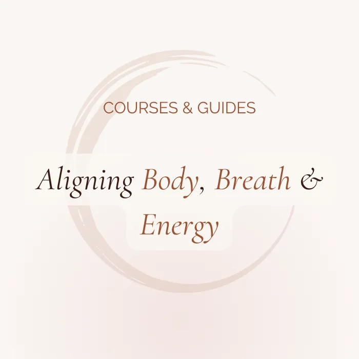 Aligning Body, Breath & Energy